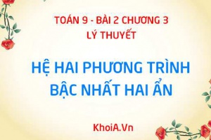 Hệ hai phương trình bậc nhất hai ẩn là gì? có nghiệm duy nhất khi nào? vô nghiệm khi nào? - Toán 9 bài 2